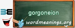 WordMeaning blackboard for gorgoneion